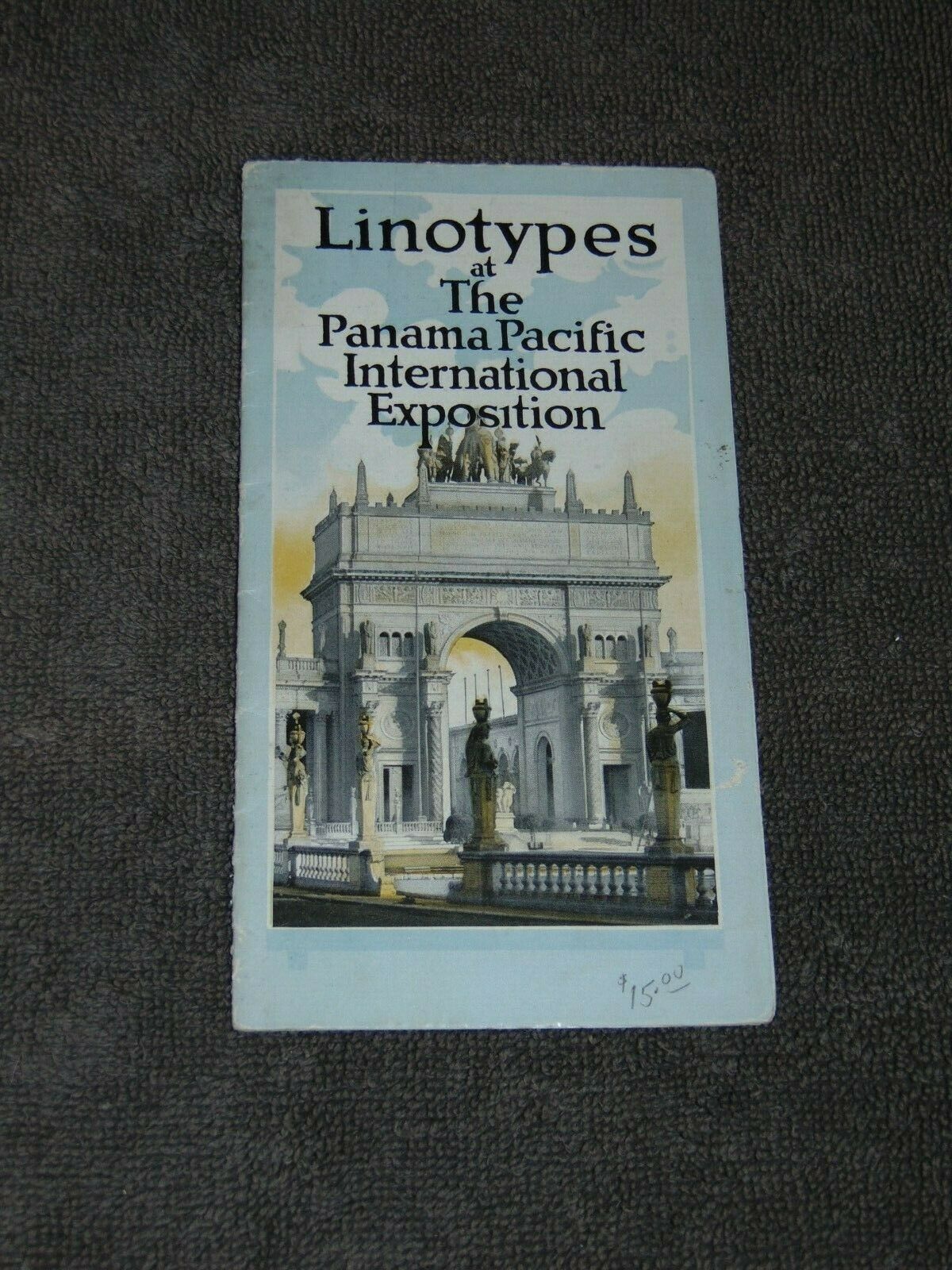 Original 1915 "linotypes At The Panama Pacific International Expo" Brochure